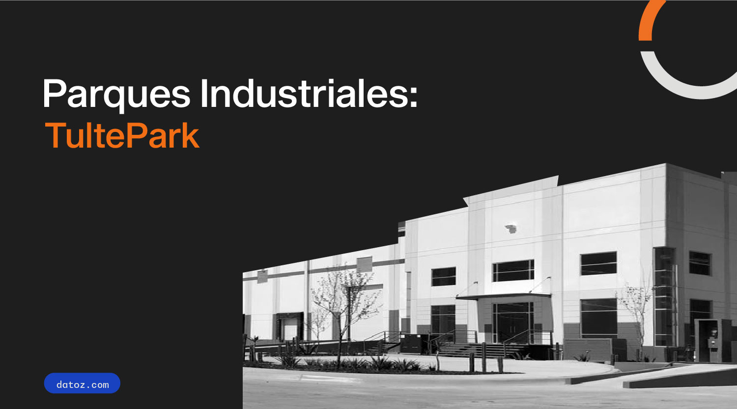 Parques industriales: TultePark  Datoz