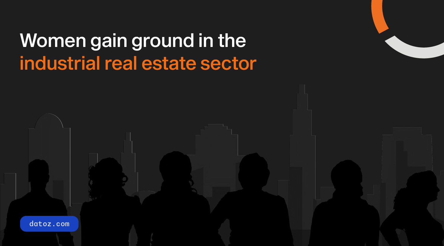 Women gain ground in the industrial real estate sector Datoz