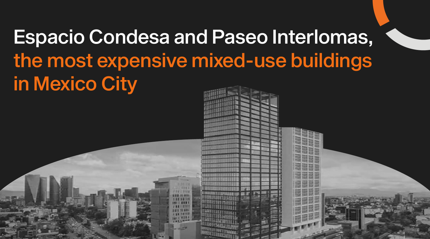 Espacio Condesa and Paseo Interlomas, the most expensive mixed-use buildings in Mexico City  Datoz